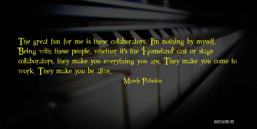 Work Being Fun Quotes By Mandy Patinkin Work Being Fun Quotes By Mandy Patinkin