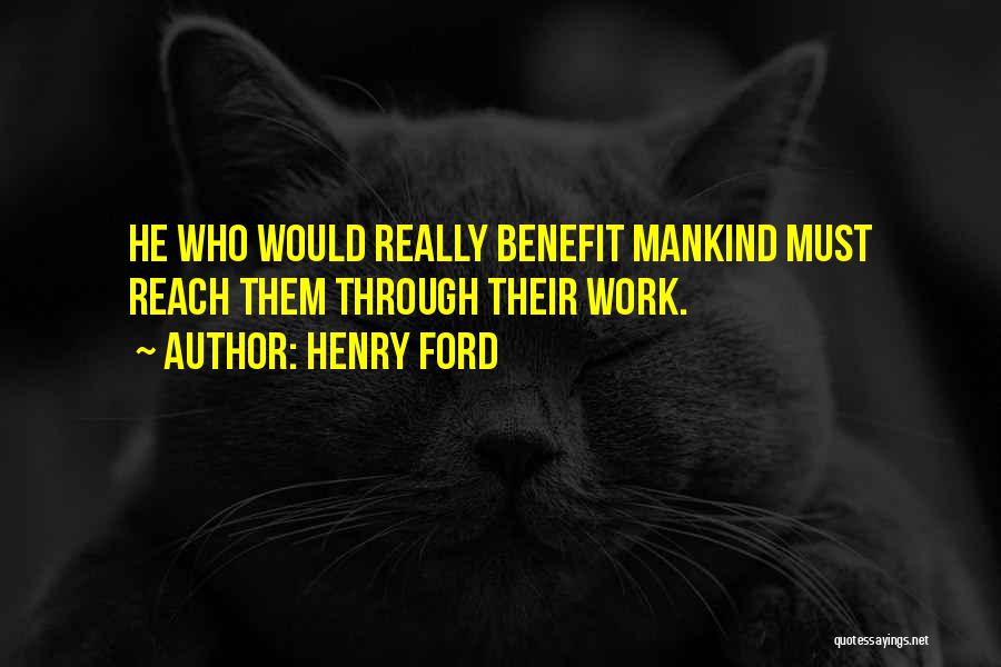 Work Benefits Quotes By Henry Ford