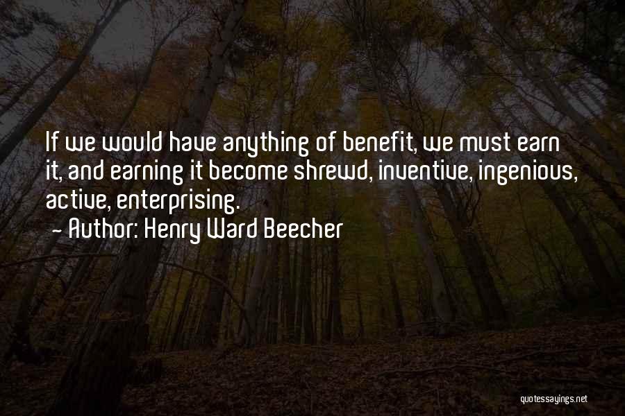 Work Benefits Quotes By Henry Ward Beecher