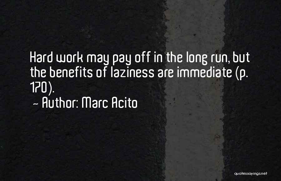 Work Benefits Quotes By Marc Acito