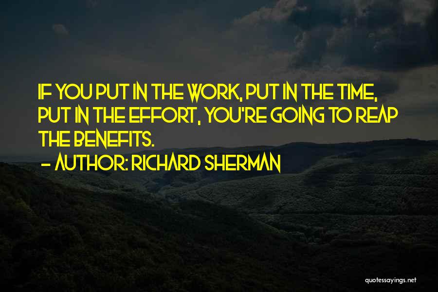 Work Benefits Quotes By Richard Sherman