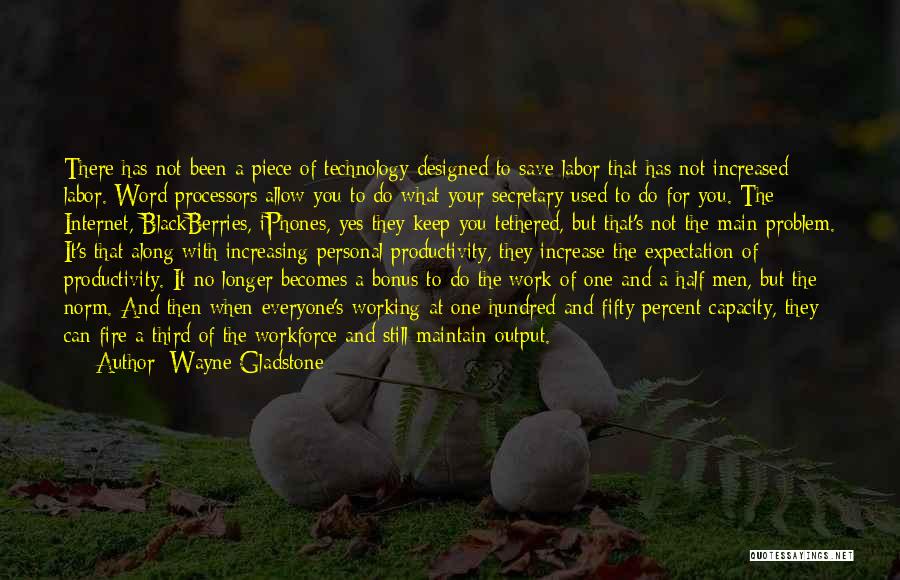 Work Bonus Quotes By Wayne Gladstone