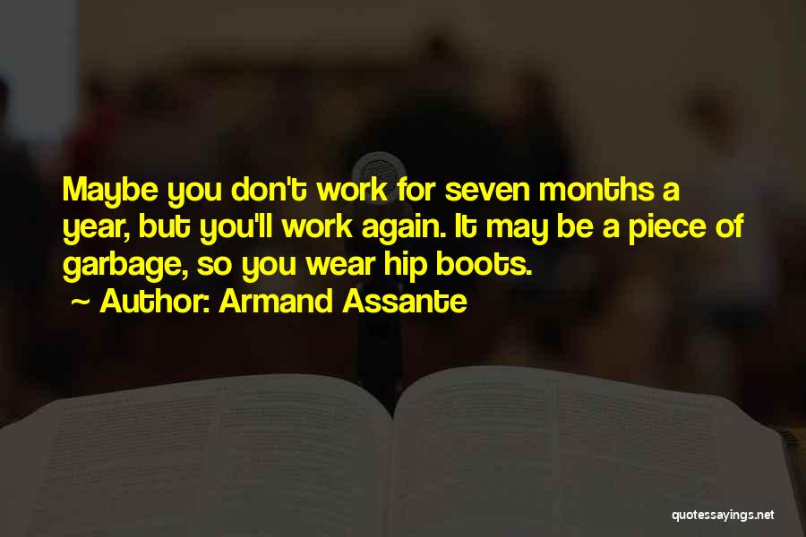 Work Boots Quotes By Armand Assante