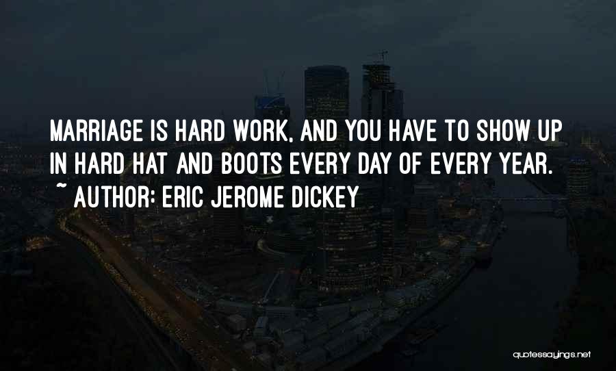 Work Boots Quotes By Eric Jerome Dickey