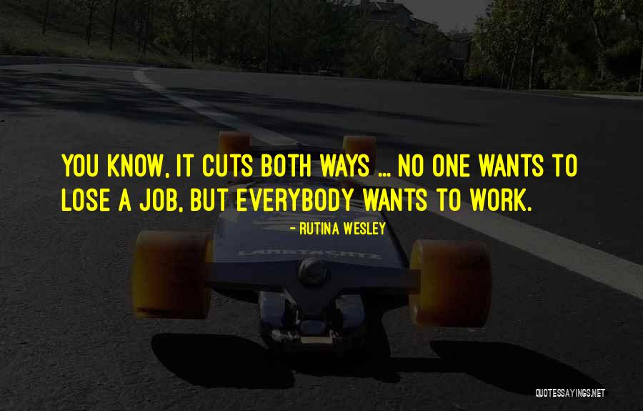 Work Both Ways Quotes By Rutina Wesley Work Both Ways Quotes By Rutina Wesley