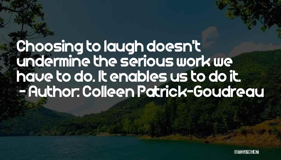 Work Burnout Quotes By Colleen Patrick-Goudreau