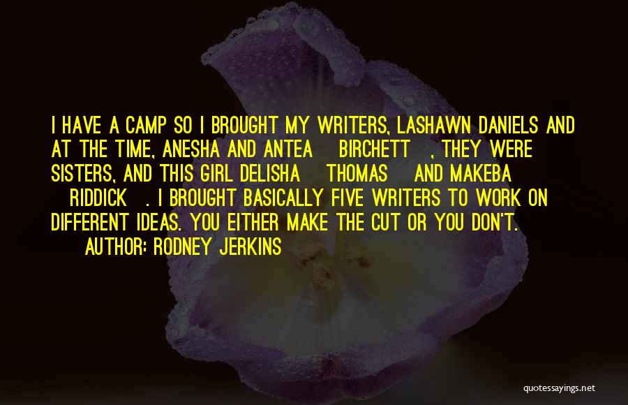 Work Camp Quotes By Rodney Jerkins