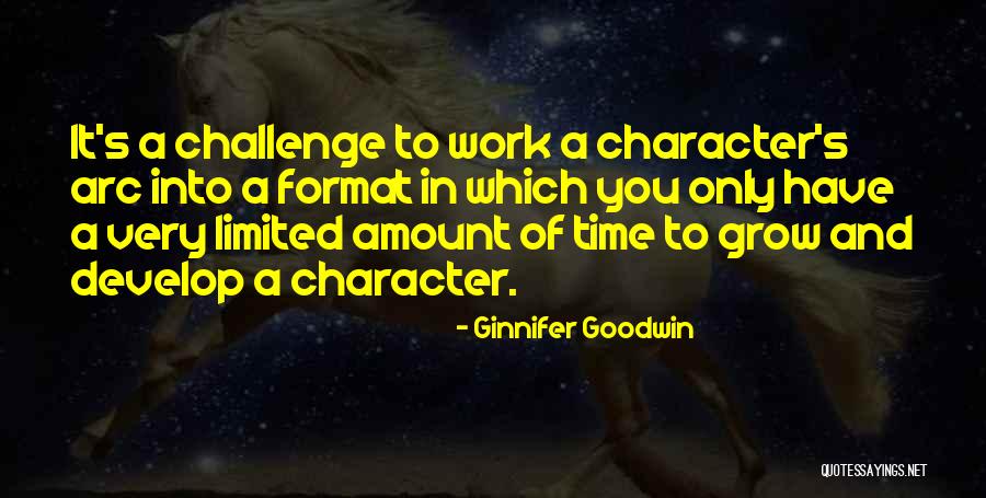 Work Challenge Quotes By Ginnifer Goodwin Work Challenge Quotes By Ginnifer Goodwin