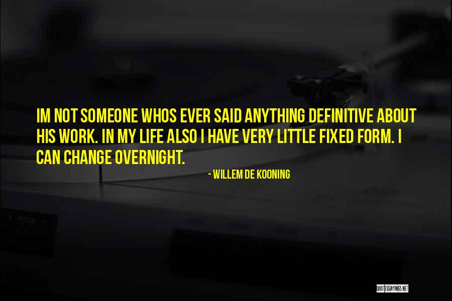 Work Change Quotes By Willem De Kooning Work Change Quotes By Willem De Kooning