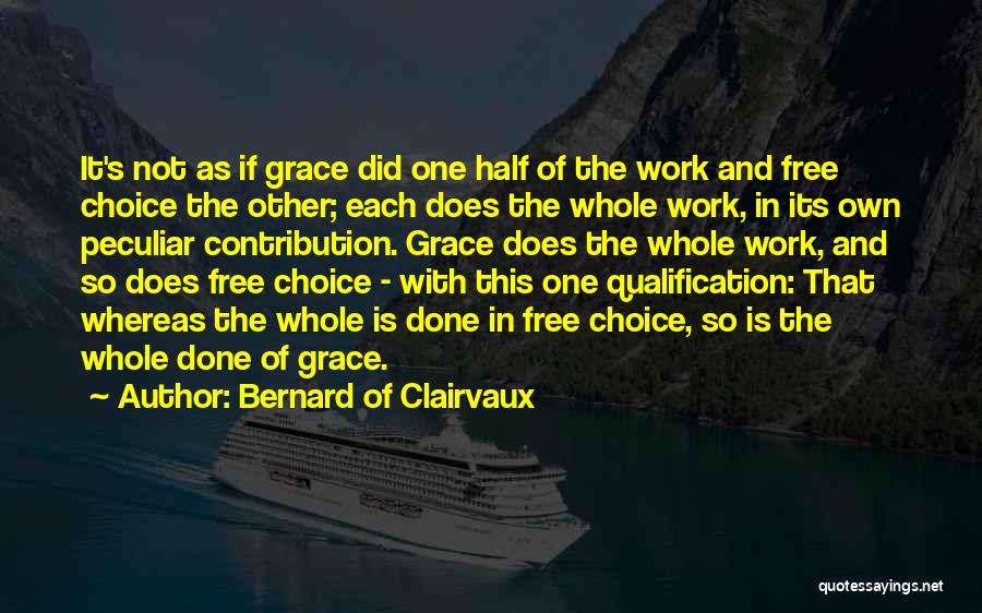 Work Choices Quotes By Bernard Of Clairvaux