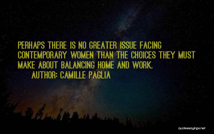 Work Choices Quotes By Camille Paglia