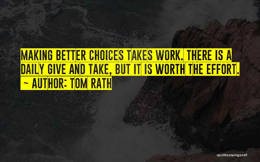 Work Choices Quotes By Tom Rath