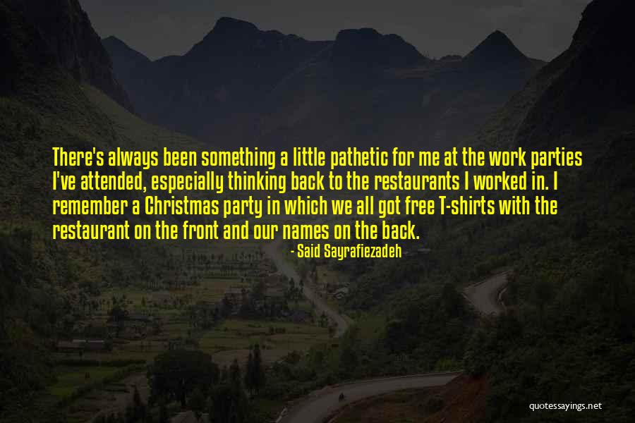 Work Christmas Party Quotes By Said Sayrafiezadeh