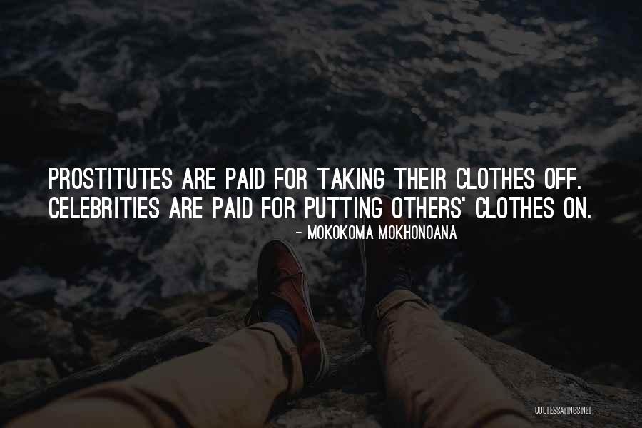 Work Clothes Quotes By Mokokoma Mokhonoana Work Clothes Quotes By Mokokoma Mokhonoana
