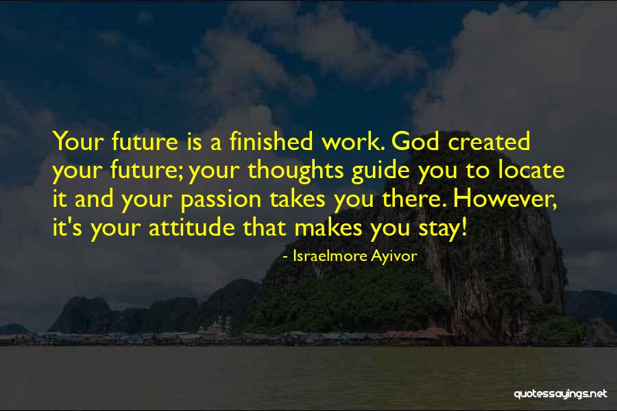 Work Completed Quotes By Israelmore Ayivor Work Completed Quotes By Israelmore Ayivor