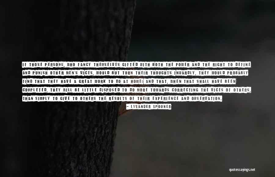 Work Completed Quotes By Lysander Spooner Work Completed Quotes By Lysander Spooner