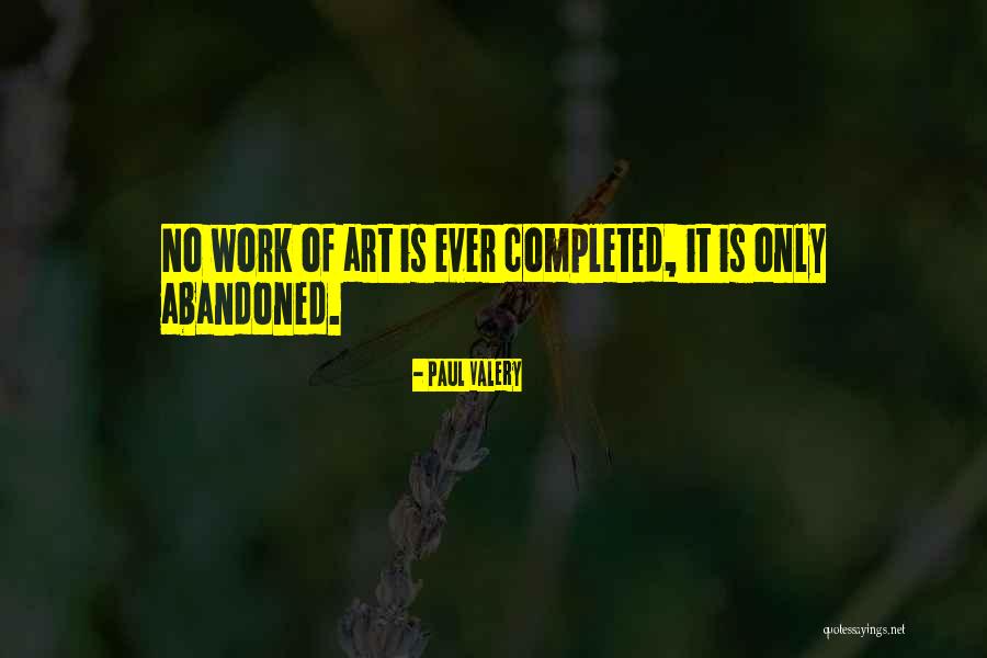 Work Completed Quotes By Paul Valery Work Completed Quotes By Paul Valery