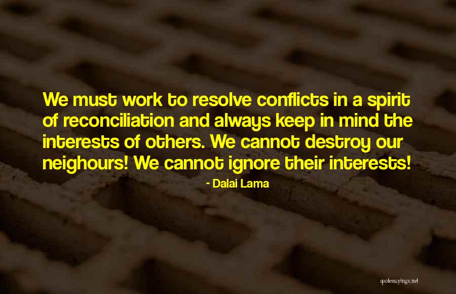 Work Conflicts Quotes By Dalai Lama Work Conflicts Quotes By Dalai Lama
