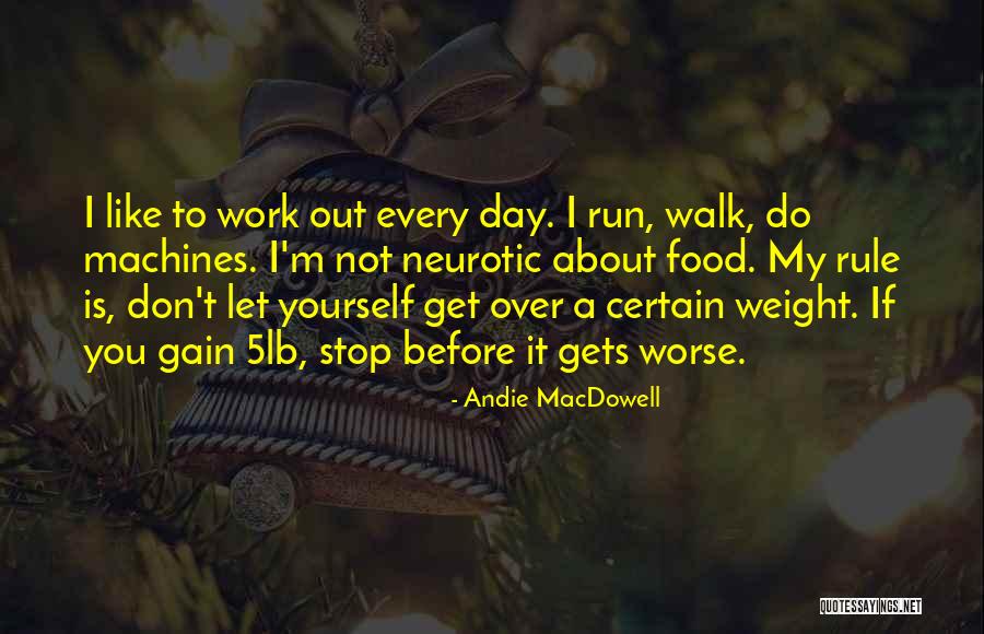 Work Day Is Over Quotes By Andie MacDowell Work Day Is Over Quotes By Andie MacDowell