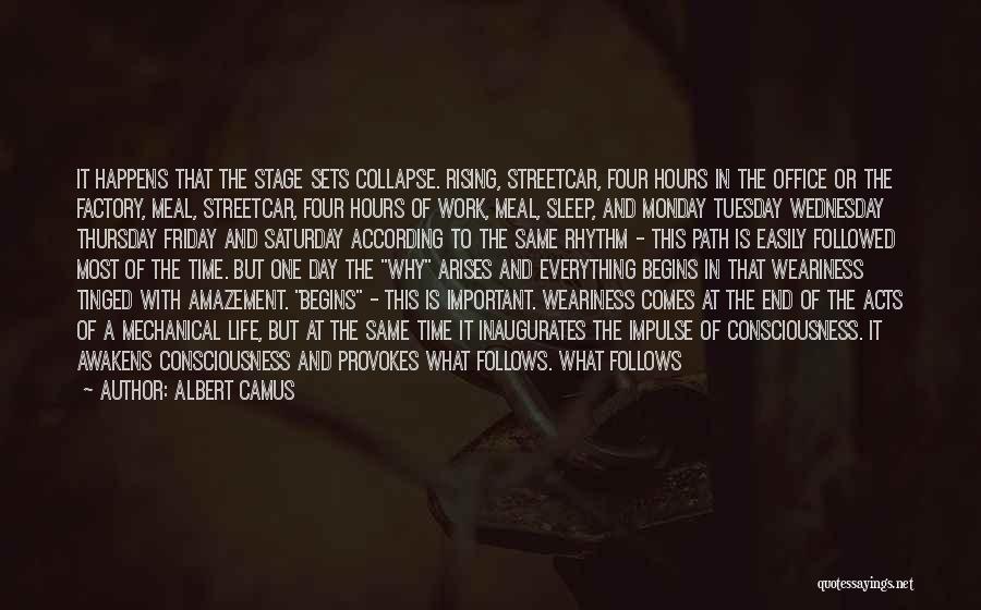 Work Day Monday Quotes By Albert Camus