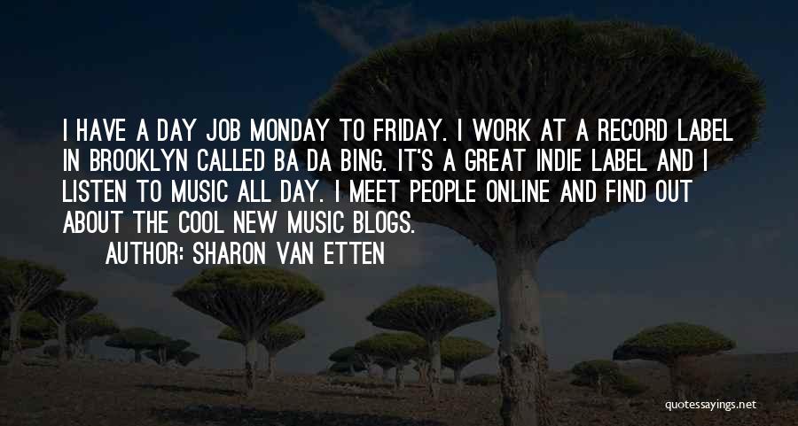 Work Day Monday Quotes By Sharon Van Etten