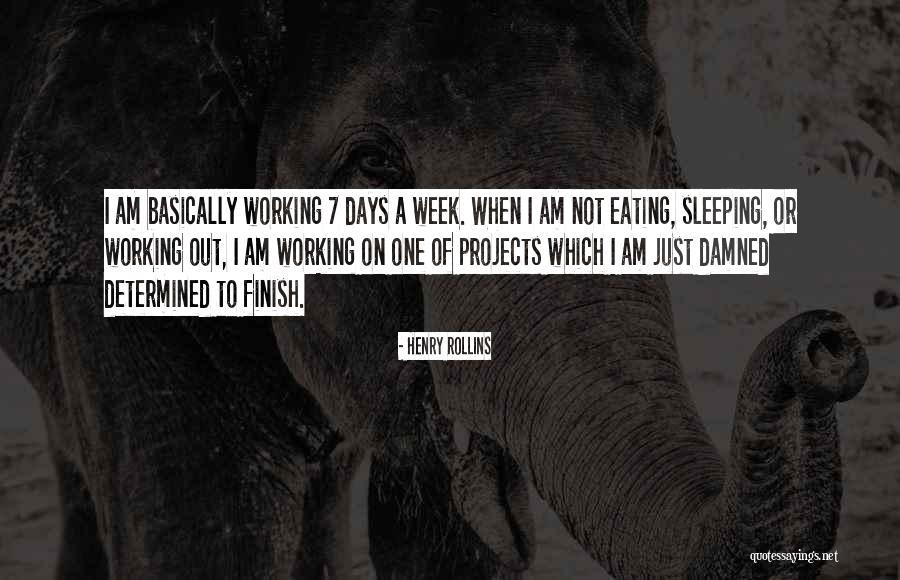 Work Days Quotes By Henry Rollins Work Days Quotes By Henry Rollins