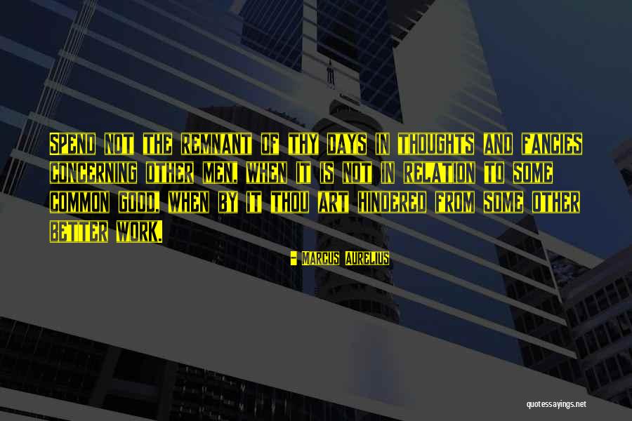 Work Days Quotes By Marcus Aurelius Work Days Quotes By Marcus Aurelius