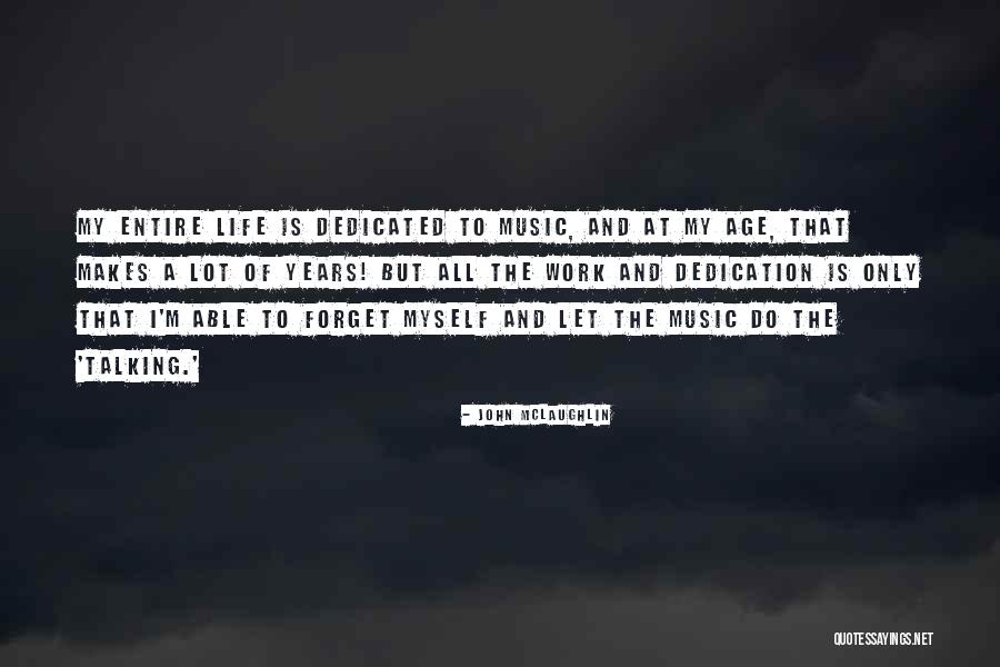 Work Dedicated Quotes By John McLaughlin Work Dedicated Quotes By John McLaughlin