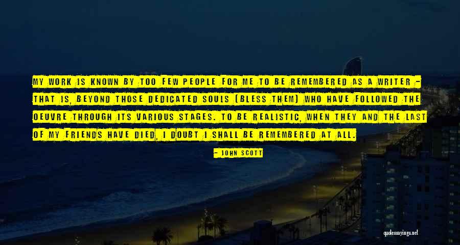 Work Dedicated Quotes By John Scott Work Dedicated Quotes By John Scott