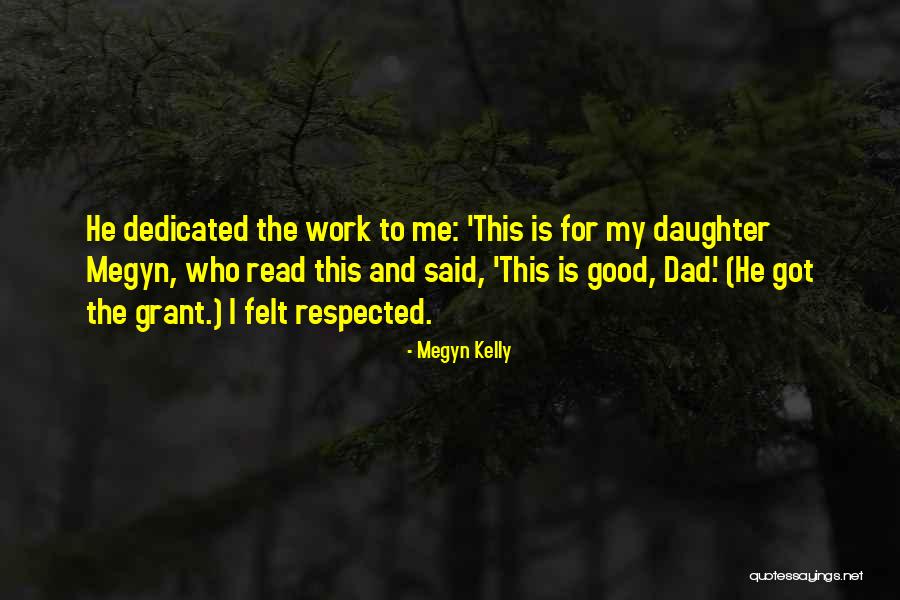 Work Dedicated Quotes By Megyn Kelly Work Dedicated Quotes By Megyn Kelly
