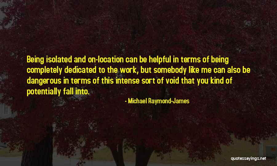 Work Dedicated Quotes By Michael Raymond-James Work Dedicated Quotes By Michael Raymond-James