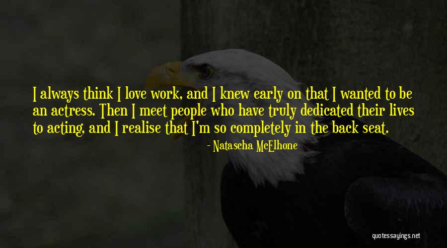 Work Dedicated Quotes By Natascha McElhone Work Dedicated Quotes By Natascha McElhone