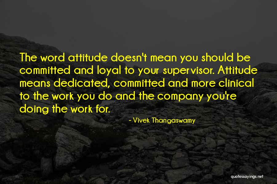Work Dedicated Quotes By Vivek Thangaswamy Work Dedicated Quotes By Vivek Thangaswamy