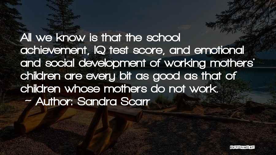 Work Development Quotes By Sandra Scarr