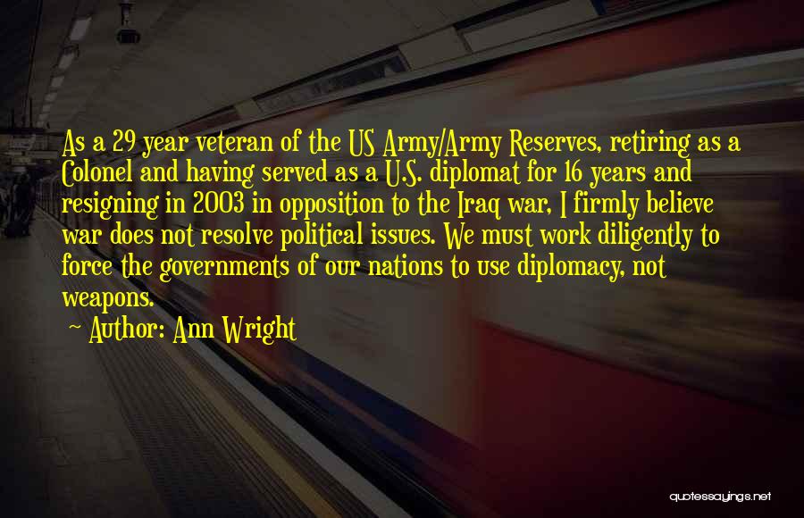 Work Diligently Quotes By Ann Wright Work Diligently Quotes By Ann Wright