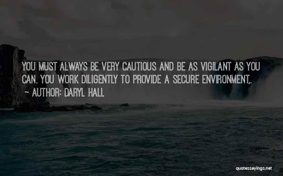 Work Diligently Quotes By Daryl Hall Work Diligently Quotes By Daryl Hall
