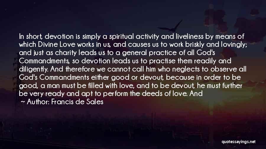 Work Diligently Quotes By Francis De Sales Work Diligently Quotes By Francis De Sales