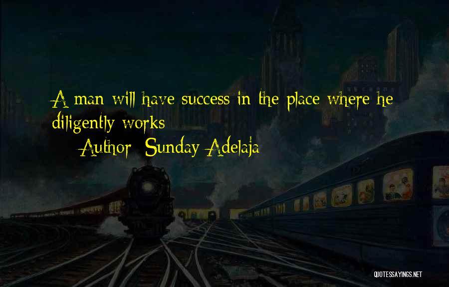 Work Diligently Quotes By Sunday Adelaja