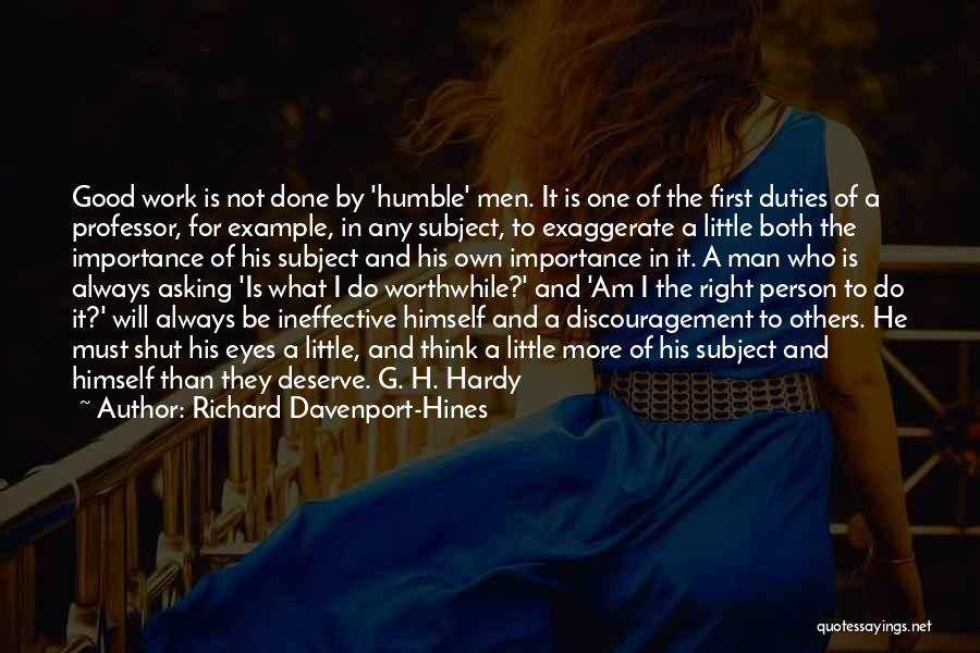 Work Discouragement Quotes By Richard Davenport-Hines