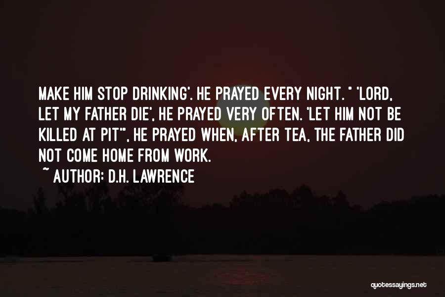 Work Drinking Quotes By D.H. Lawrence