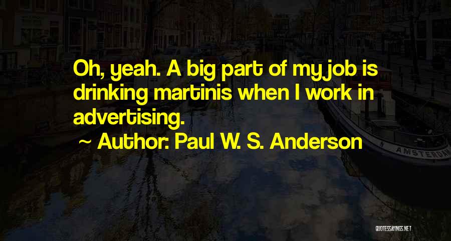 Work Drinking Quotes By Paul W. S. Anderson