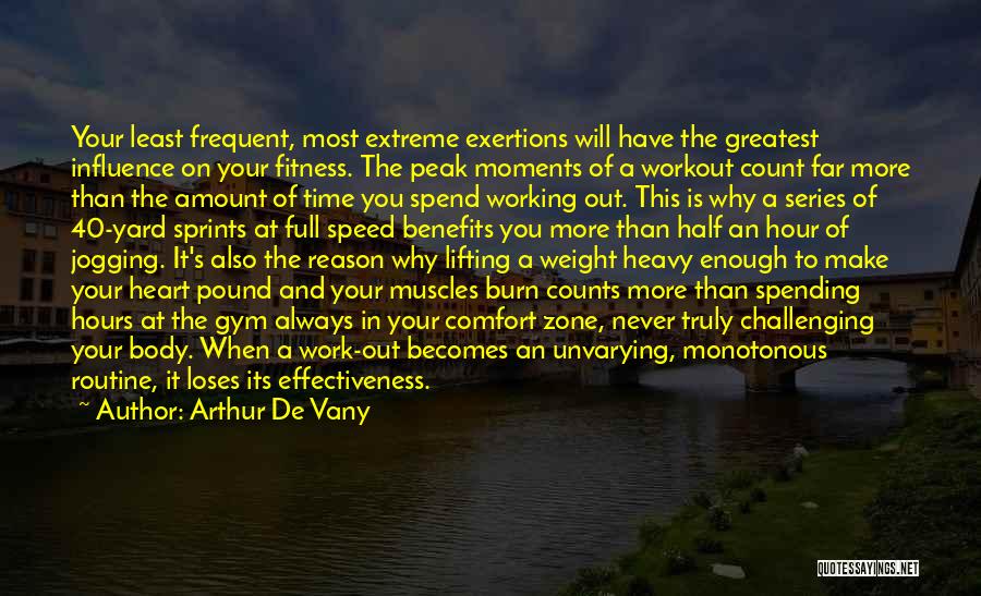 Work Effectiveness Quotes By Arthur De Vany