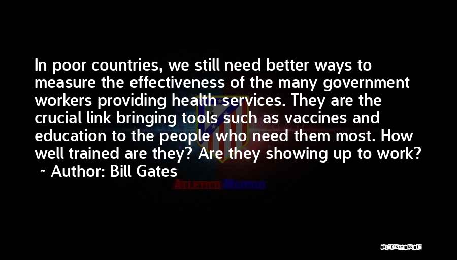 Work Effectiveness Quotes By Bill Gates
