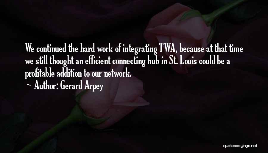 Work Efficient Quotes By Gerard Arpey