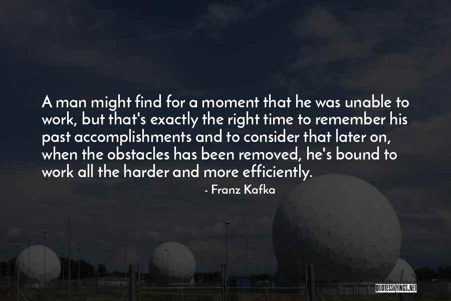 Work Efficiently Quotes By Franz Kafka Work Efficiently Quotes By Franz Kafka