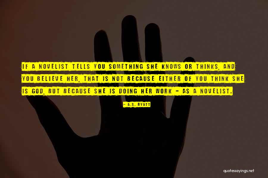 Work Either Quotes By A.S. Byatt Work Either Quotes By A.S. Byatt