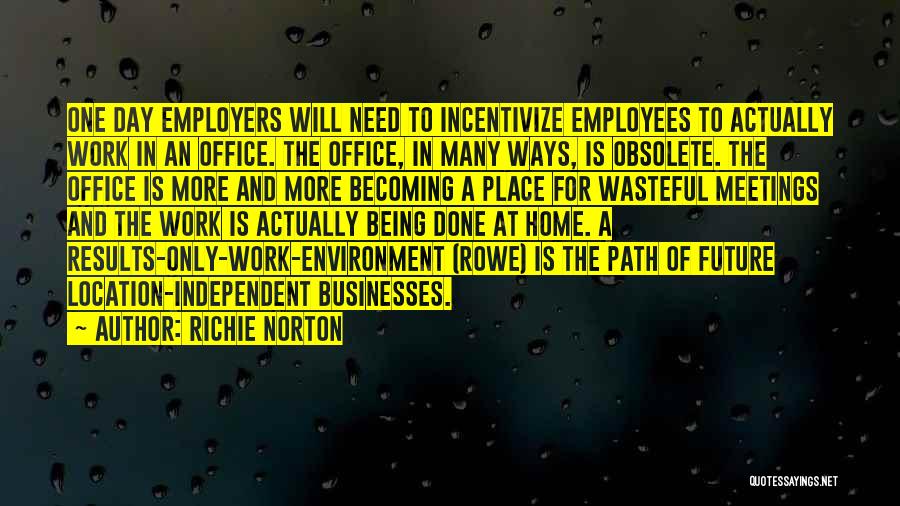 Work Environment Quotes By Richie Norton