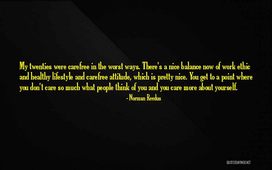Work Ethic Attitude Quotes By Norman Reedus Work Ethic Attitude Quotes By Norman Reedus