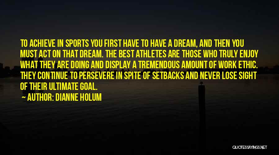 Work Ethic In Sports Quotes By Dianne Holum