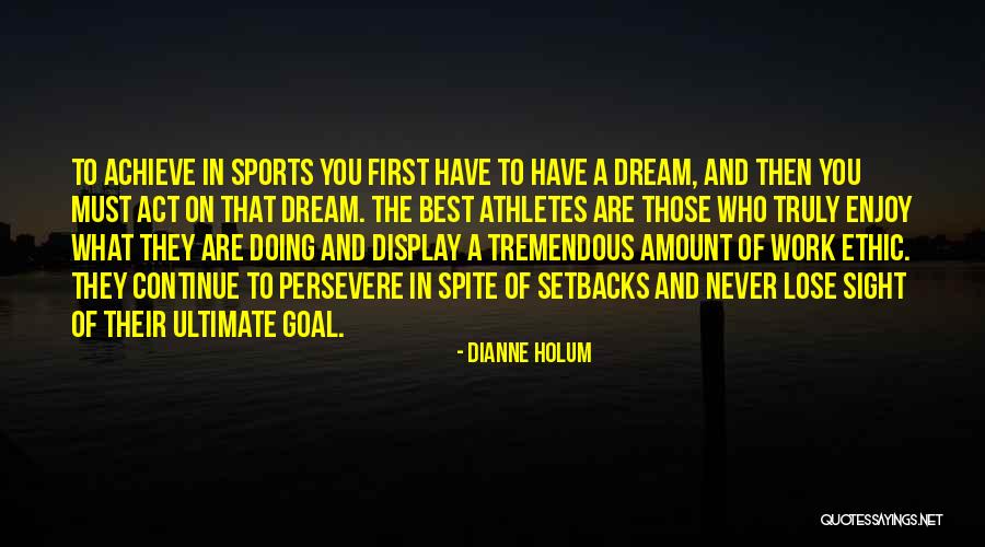 Work Ethic In Sports Quotes By Dianne Holum